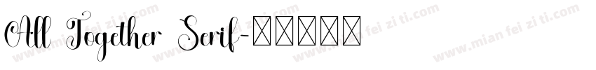 All Together Serif字体转换